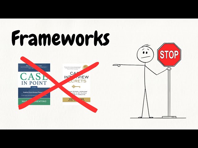 Stop Memorizing Case Interview Frameworks (Do THIS Instead)