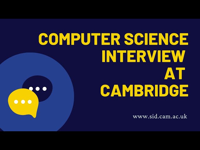 Computer Science interview at Cambridge | Sidney's virtual interviews miniseries