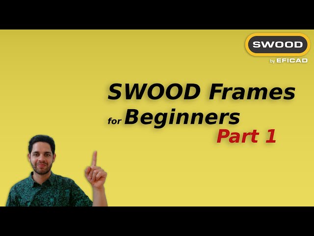 SWOOD Frame for Beginners: Part 1
