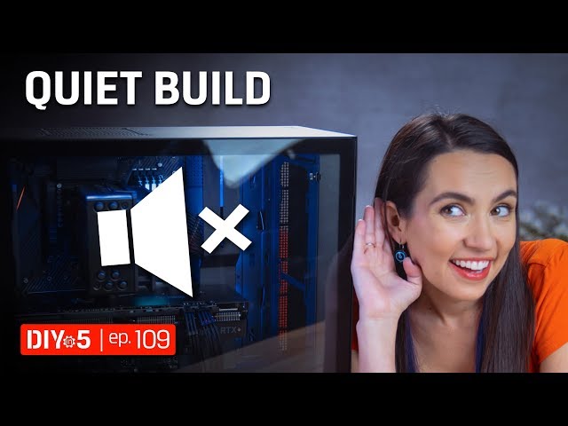 PC Build - Tips for Keeping a Quieter PC 🤫 – DIY in 5 Ep 109