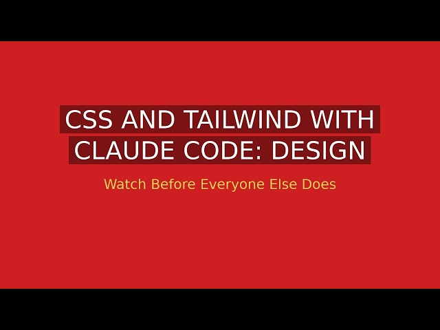 CSS and Tailwind with Claude Code: Design Without the Frustration