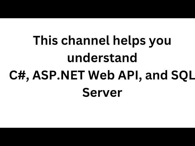 Introduction to C#, ASP.NET Web API & SQL Server