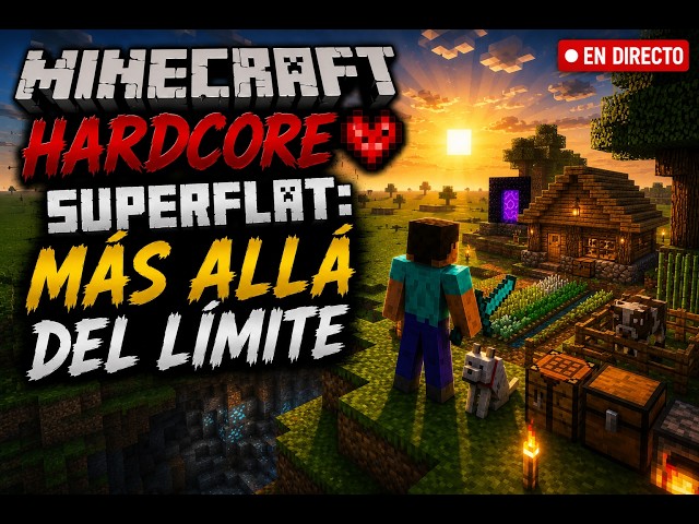 🔴 [+250 DÍAS] MINECRAFT HARDCORE SUPERFLAT: MÁS ALLÁ DEL LÍMITE | Día 8