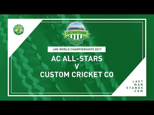 AC All Stars v Custom Cricket Co   Day 3 LMS World Championships 2017 (Dec 11, 2017)