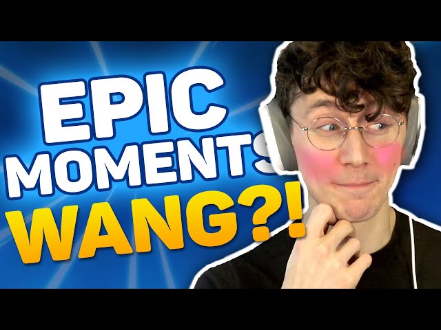 We're WANGING Out Together - Epic Moments # 193