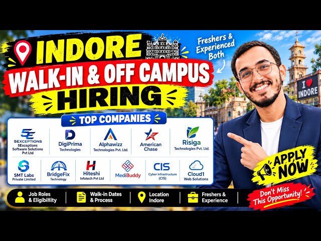Indore Walk-In Drive 2026 | 21–23 September | Off Campus Hiring | Freshers & Experienced | IT Jobs