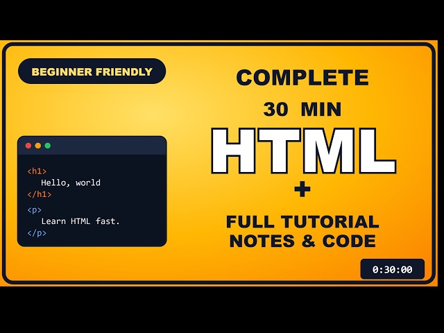 HTML Full Course for Beginners (30 Min) | Notes & Code Included