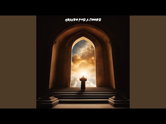 Heaven For A Sinner