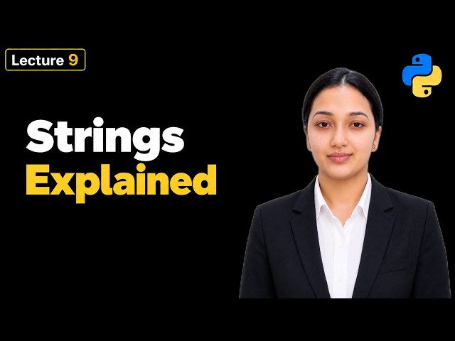 09. Strings in Python | Python Strings Explained for Beginners