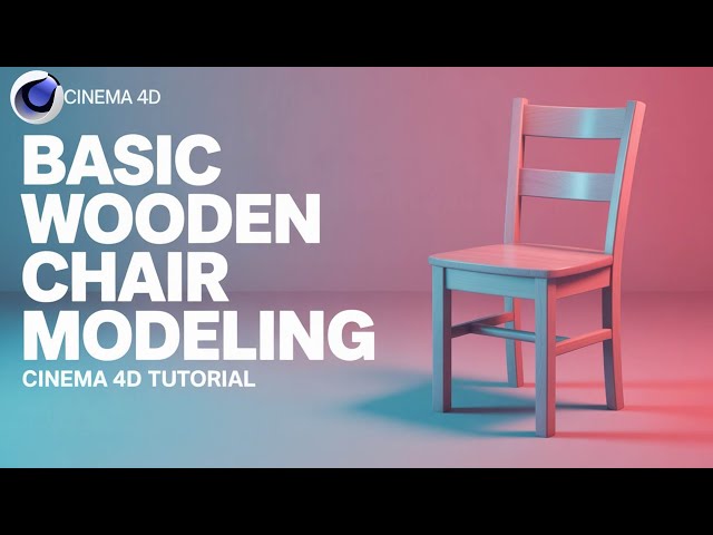 Cinema 4D Tutorial – Basic Wooden Chair Modeling