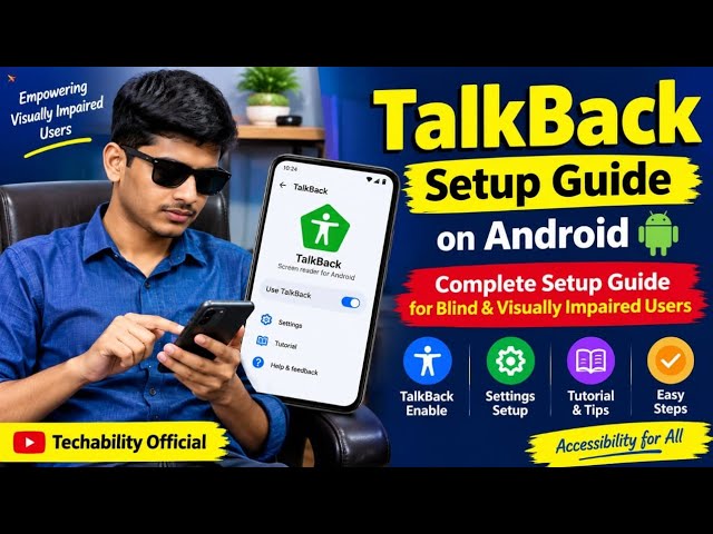 TalkBack Setup Tutorial for Blind & Visually Impaired | Android Screen Reader Guide
