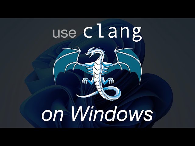 DITCH Visual Studio and use clang on Windows (for C++)