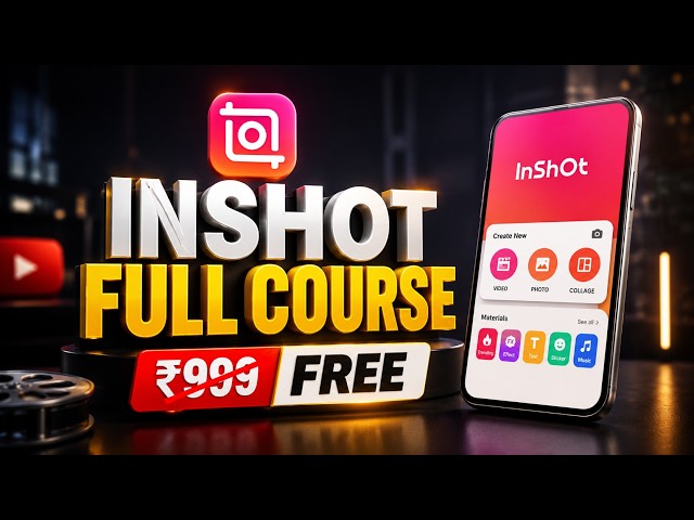 InShot Full Course 2026 | Complete Video Editing Tutorial for Beginners | InShot A to Z Guide