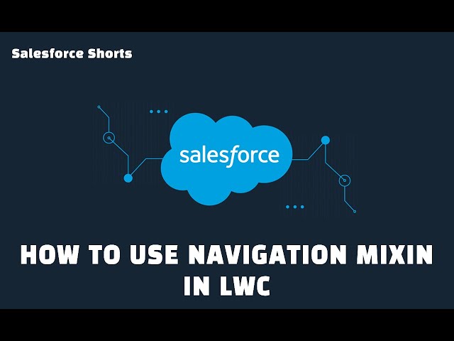 How to Redirect to Records with Navigation Mixin | Salesforce