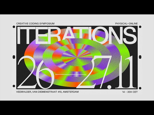 ITERATIONS: Creative Coding Symposium - Saturday