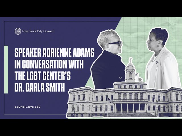 Speaker Adrienne Adams In Conversation With LGBT Center's New CEO, Dr. Carla Smith