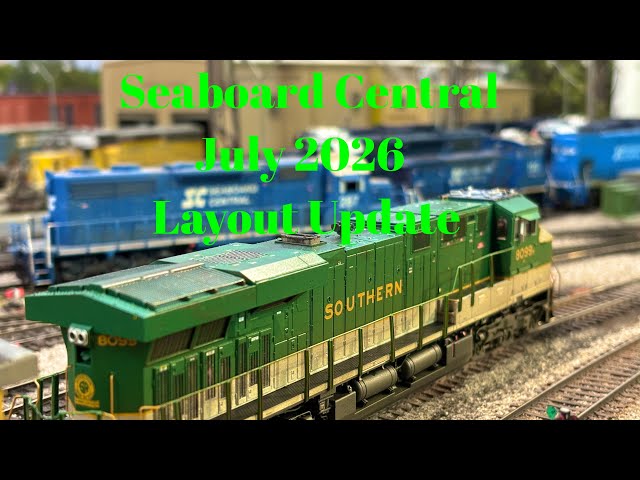 Seaboard Central - July 2026 Layout Update 
