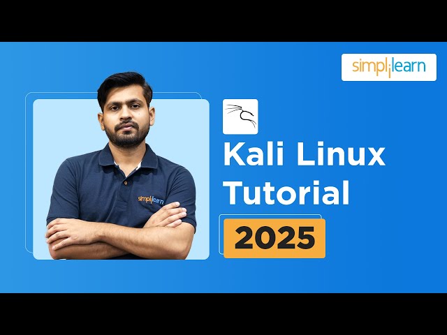Kali Linux Tutorial 2026 | Kali Linux For Beginners 2025 | Kali Linux Commands | Simplilearn