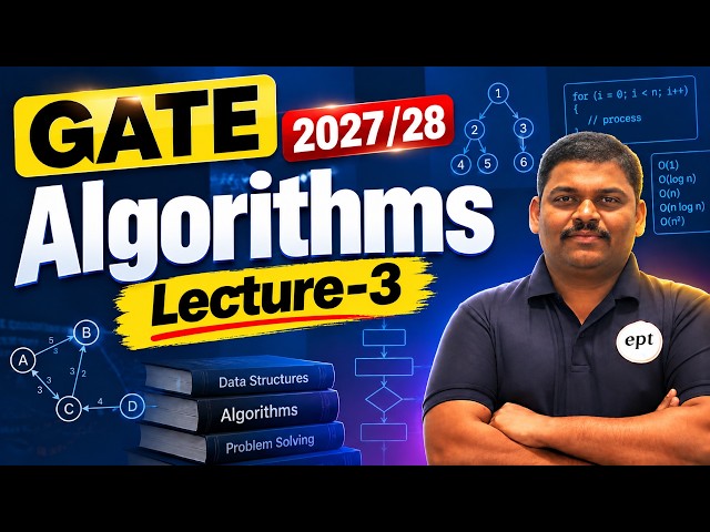 Algorithms Lecture 3 | GATE CSE 2027/28 | Algorithms for GATE CSE | GATE CSE | DSA