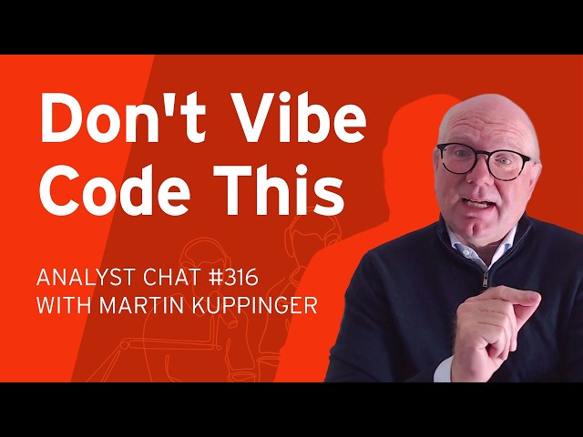 Integration Debt & the Vibe Coding Trap in Identity Management | Analyst Chat 316