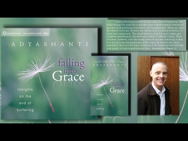 Adyashanti – Insights on the End of Suffering (Falling Into Grace)