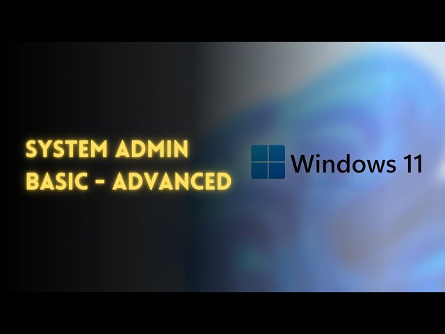 Windows 11 | Administration & Troubleshooting Full Course (2026)