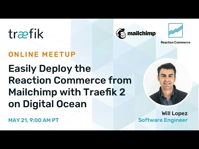 Easily Deploy the Reaction Commerce Platform from Mailchimp with Traefik Proxy on Digital Ocean