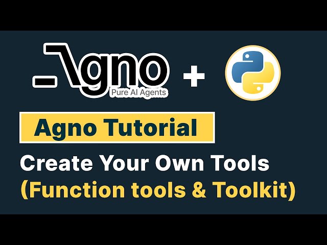 Create Your Own Tools (Function Tool & Toolkit) | Agno AI Agent Tutorial