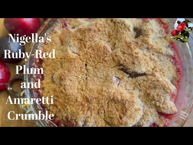 Quick and Easy Fall Dessert- Nigella’s Ruby-Red Plum and Amaretti Crumble #fyp #food #foryou #yummy