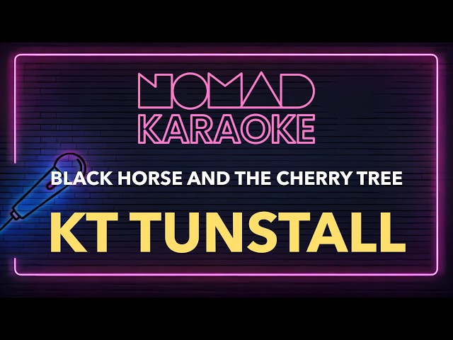 KT Tunstall - Black Horse And The Cherry Tree (Karaoke)