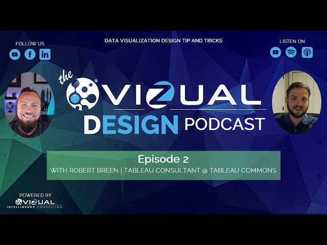 Tableau Design Tips with Robert Breen | The VizualDesign Podcast Ep 2