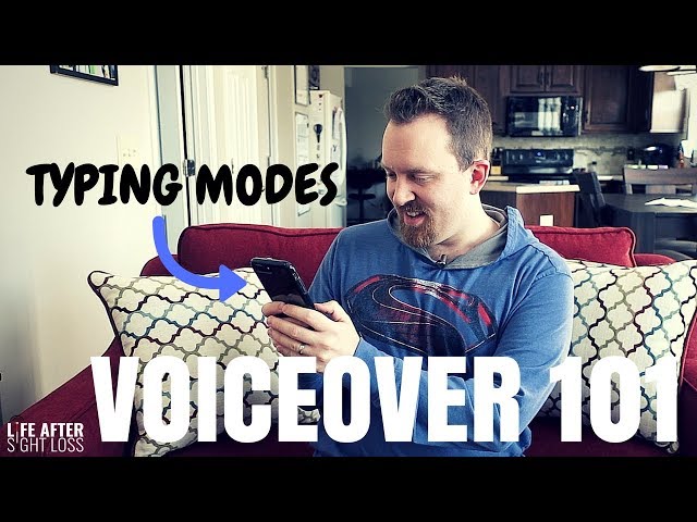 VoiceOver 101: 3 Different Typing Modes | Life After Sight Loss