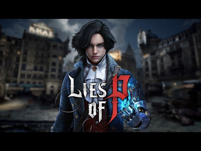 The Bloodborne 2 Experiance... [Lies of P]
