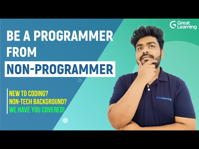 How to be a programmer from a non-programmer | Coding for Beginners | Great Learning