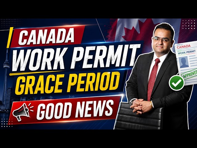 Work Permit Expiring? New IRCC 90-Day GRACE PERIOD for LMIA - Canada Immigration News IRCC Updates