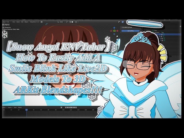 【Snow Angel ENVTuber】How To Easily Add A Smile Blink Like Live2D Models To 3D ARKit Blendshapes!!!