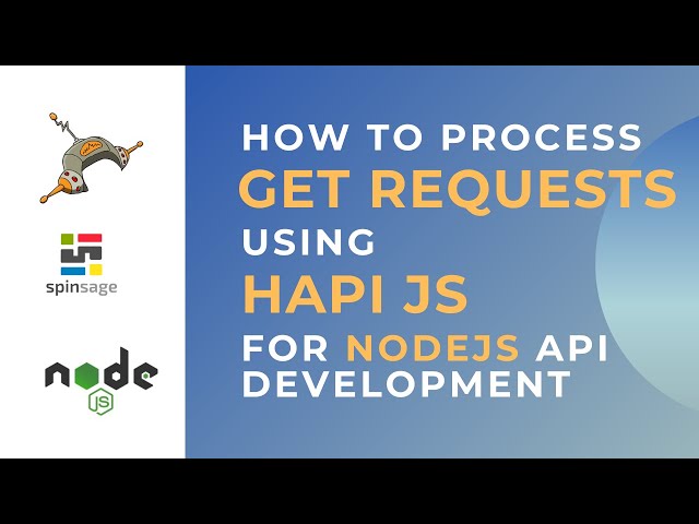 How to process GET requests using Hapi JS for REST APIs ⭐️ Spinsage