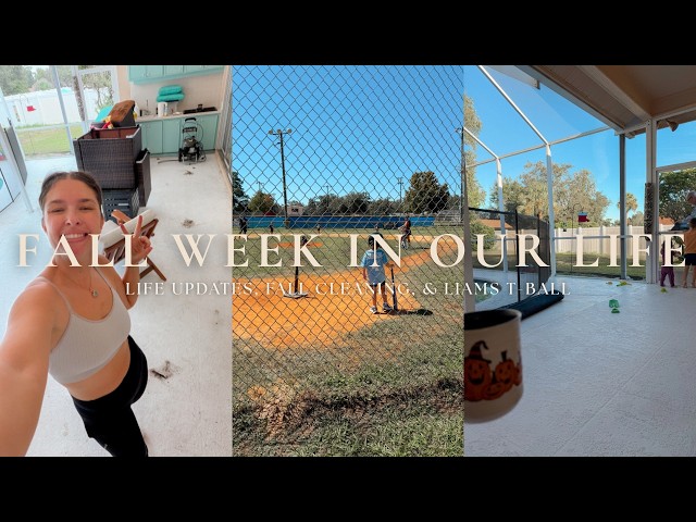 A REALISTIC FALL WEEK IN OUR LIFE | Life Updates, T-Ball, Fall Clean & Brazilian Wax!?