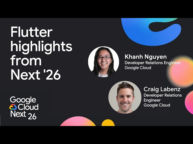 Full-stack Dart is here: Top 5 Flutter highlights from Cloud Next '26