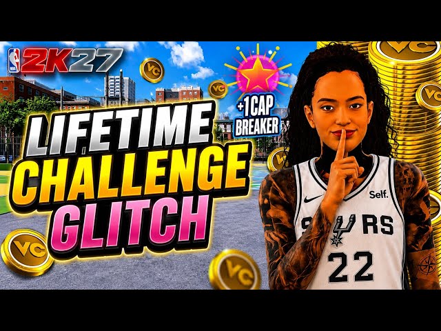 NBA 2K27 LIFETIME CHALLENGE GLITCH 2KTV GLITCH EASY CAP BREAKERS + 500K VC + DASH SHOES