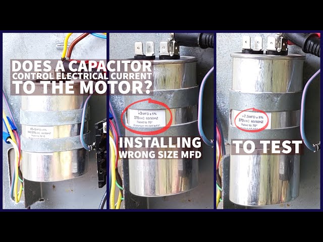 Does a CAPACITOR Control Electrical Current to the Motor? Installing Wrong Size MFD to Test!