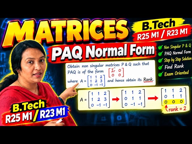 PAQ Normal Form | Matrices | Rank of a Matrix | Engineering Mathematics | B.Tech M1 #M1R25 #M1R23