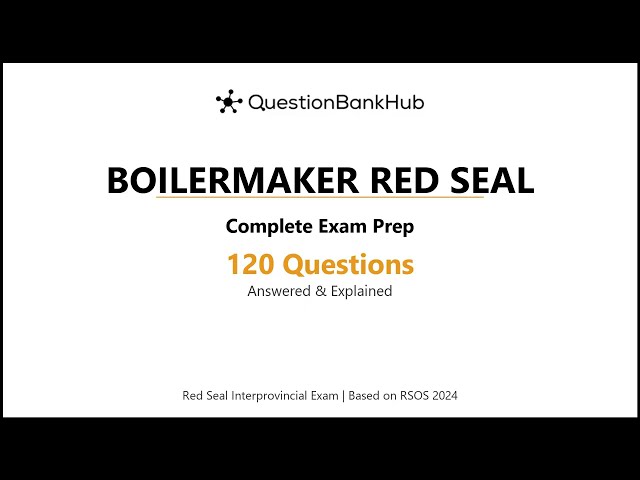 Boilermaker Red Seal Exam Prep: 120 Practice Questions with Answers