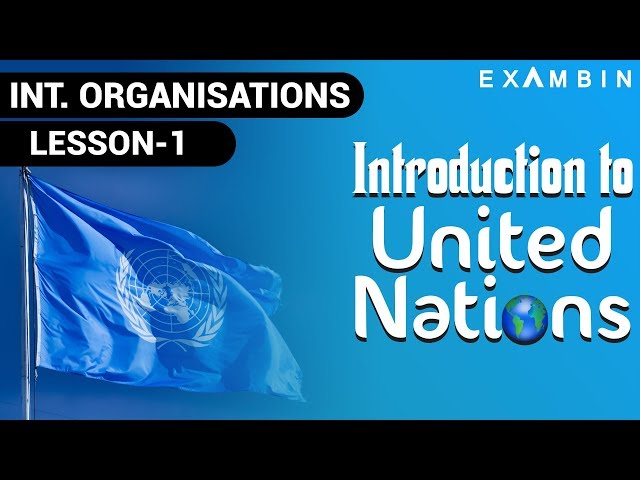 United Nations Organization for Questions Related to United Nations UPSC | United Nations Intro - 1