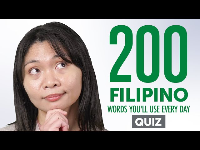 Quiz | 200 Filipino Words You'll Use Every Day - Basic Vocabulary #60