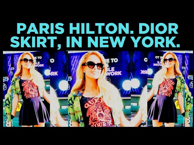 𝗨𝗦 𝗟𝗨𝗫𝗨𝗥𝗬 : 4𝗞. 60 𝗙𝗣𝗦. PARIS HILTON. DIOR SKIRT, IN NEW YORK.