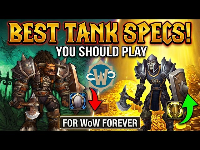 Best Tank Specs YOU Should Play in World of Warcraft Forever