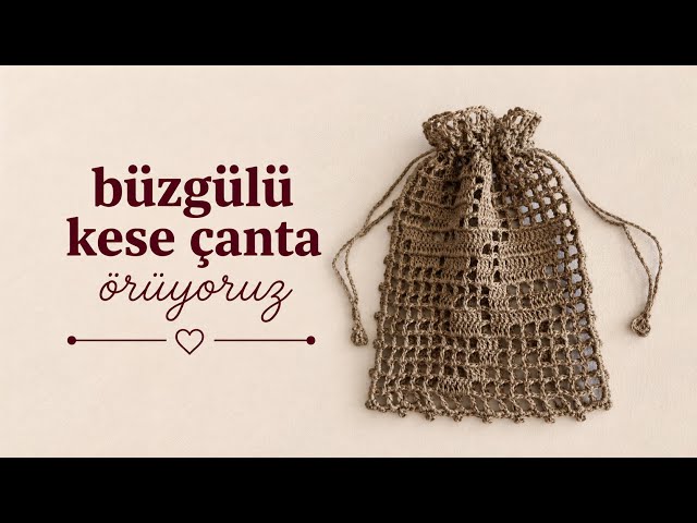 Büzgülü 🪶 Kese Çanta Örüyoruz | Crochet Pouch Tutorial