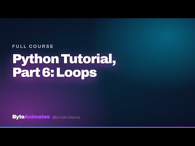Python Tutorial, Part 6: Loops.