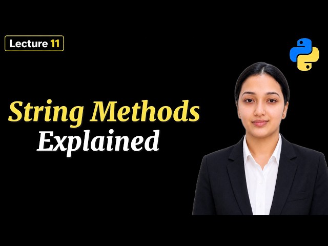 11. Python String Methods Explained | Python for Beginners
